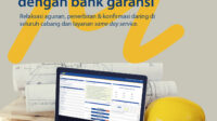 Penerbitan Bank Garansi untuk Proyek Pemerintah Semakin Mudah di Bank Mandiri