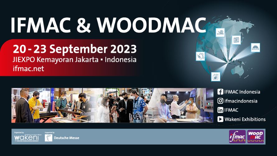 Pemimpin Bisnis Lokal dan Pasar Internasional Akan Berkumpul di IFMAC & WOODMAC