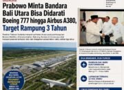 Prabowo Minta Bandara Bali Baru Mampu Layani Boeing 777 hingga Airbus A380